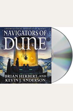 Navigators of Dune: Book Three of the Schools of Dune Trilogy Navigators of Dune: Book Three of the Schools of Dune Trilogy