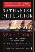 Sea Of Glory: America's Voyage Of Discovery, The U.s. Exploring Expedition, 1838-1842