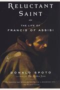 Reluctant Saint: The Life Of Francis Of Assisi