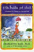 If The Buddha Got Stuck: A Handbook For Change On A Spiritual Path