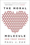 The Moral Molecule: The Source Of Love And Prosperity
