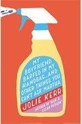 My Boyfriend Barfed In My Handbag... And Other Things You Can't Ask Martha