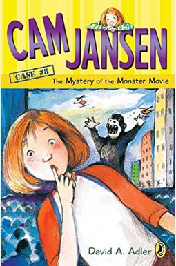 Cam Jansen: The Mystery Of The Monster Movie #8 Cam Jansen: The Mystery Of The Monster Movie #8