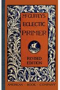 Mcguffey's Eclectic Primer (Mcguffey Readers)