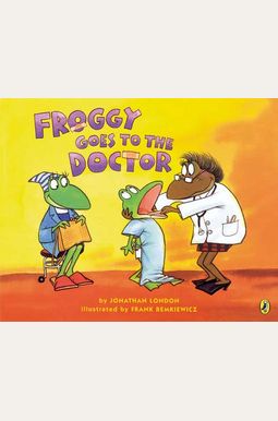 Froggy Goes To The Doctor Froggy Goes To The Doctor
