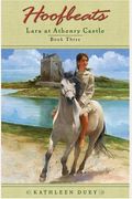 Hoofbeats: Lara at Athenry Castle Book 3