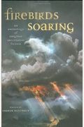 Firebirds Soaring: An Anthology of Original Speculative Fiction