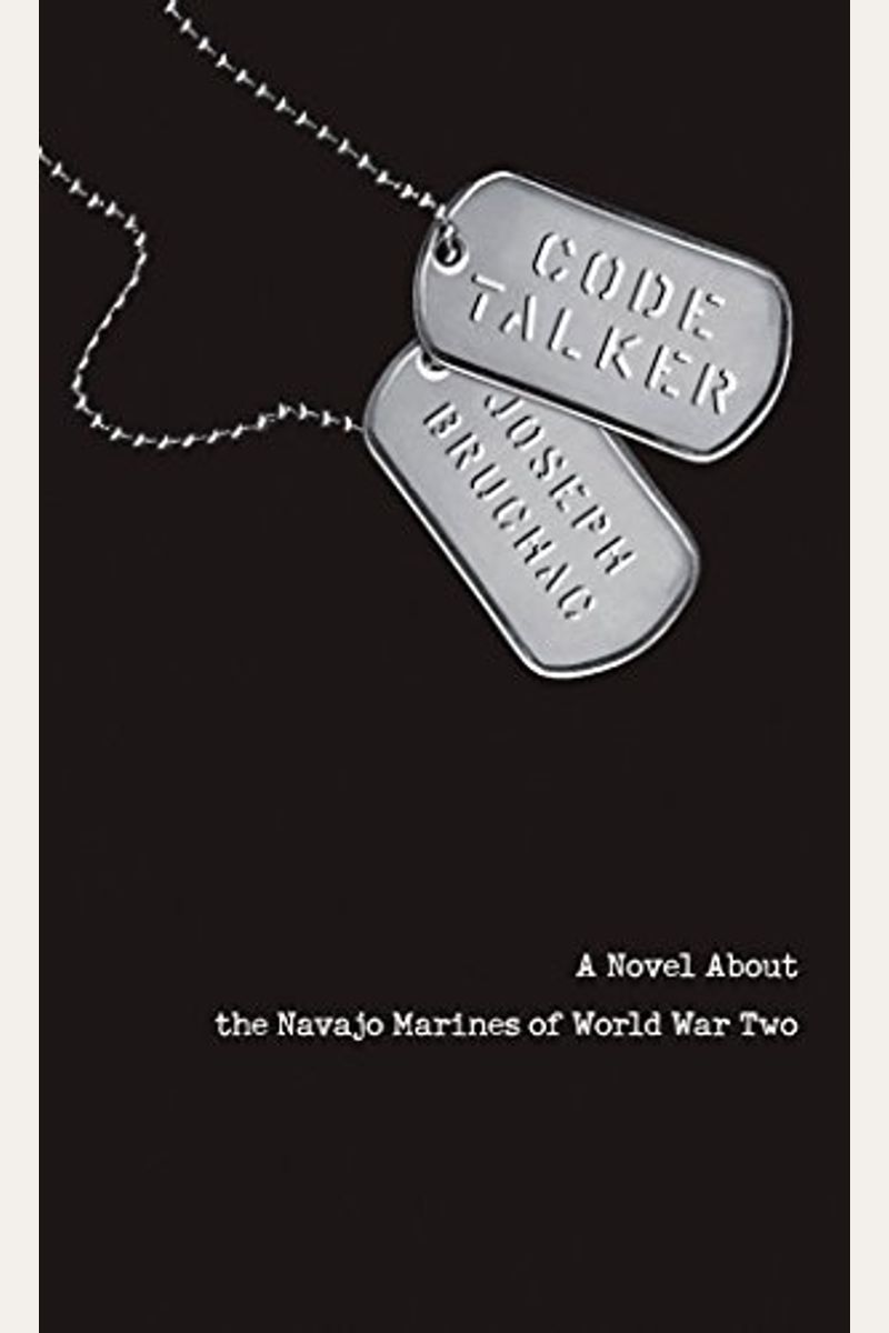 Code Talker: A Novel About The Navajo Marines Of World War Two