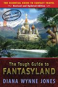 The Tough Guide to Fantasyland: The Essential Guide to Fantasy Travel