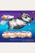 Rough Weather Ahead For Walter The Farting Dog