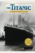 The Titanic: An Interactive History Adventure (You Choose: History)