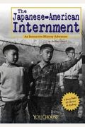 The Japanese American Internment: An Interactive History Adventure (You Choose Books) (You Choose: History)