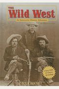 The Wild West: An Interactive History Adventure (You Choose: History)
