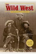 The Wild West: An Interactive History Adventure (You Choose: History)