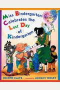 Miss Bindergarten Celebrates The Last Day Of Kindergarten