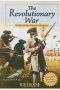 The Revolutionary War: An Interactive History Adventure (You Choose: History)