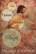 The Dream-Maker's Magic