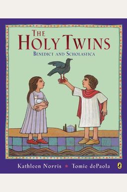 The Holy Twins: Benedict And Scholastica The Holy Twins: Benedict And Scholastica