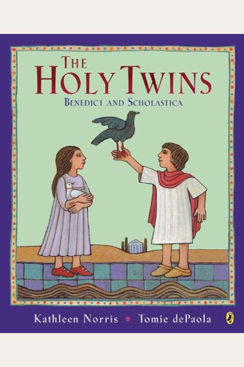 The Holy Twins: Benedict And Scholastica