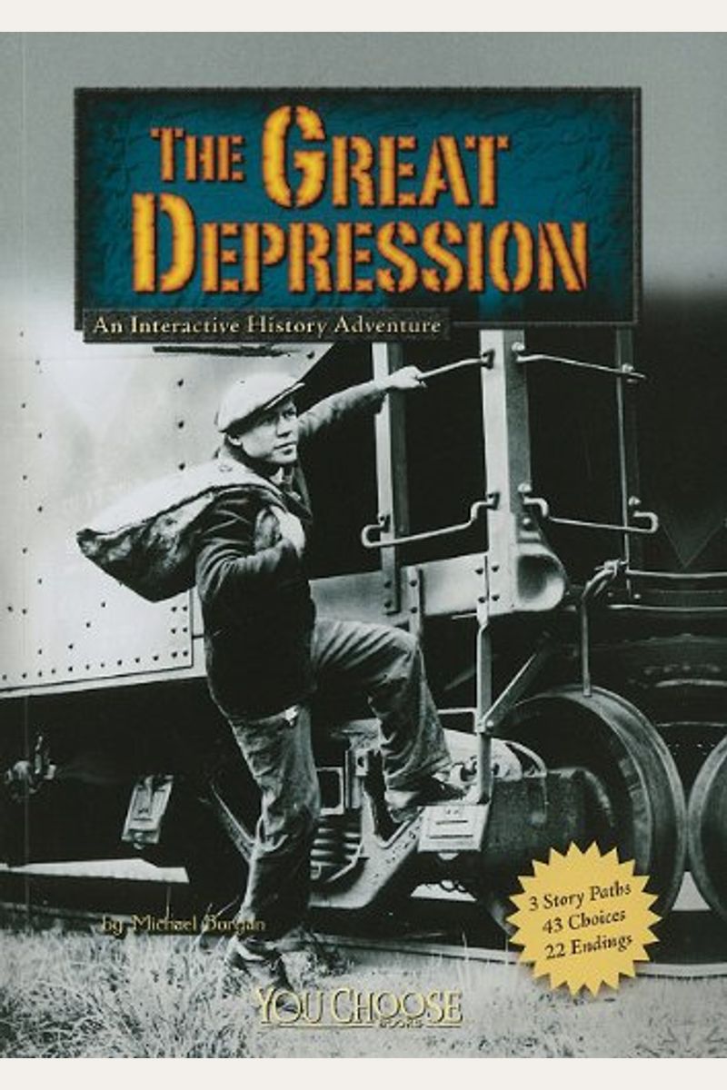 The Great Depression: An Interactive History Adventure (You Choose: Historical Eras)