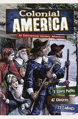 Colonial America: An Interactive History Adventure Colonial America: An Interactive History Adventure