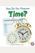How Do You Measure Time? (Measure It!)