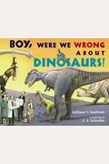 Houghton Mifflin Harcourt Journeys: Common Core Trade Book Grade 3 Boy, Were We Wrong About Dinosaurs, Kathleen V. Kudlinski