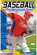 Baseball: The Math Of The Game: The Math Of The Game
