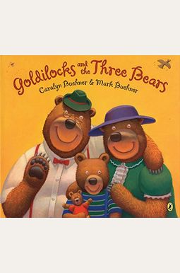 Goldilocks And The Three Bears Goldilocks And The Three Bears