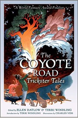 The Coyote Road: Trickster Tales The Coyote Road: Trickster Tales