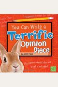 You Can Write A Terrific Opinion Piece