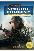 Can You Survive In The Special Forces?: An Interactive Survival Adventure (You Choose: Survival)