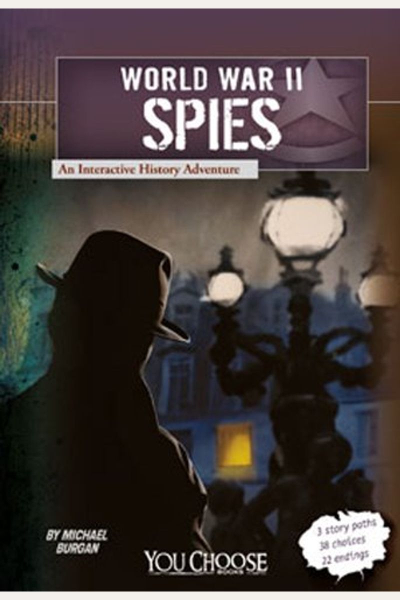 World War Ii Spies: An Interactive History Adventure (You Choose: World War Ii)
