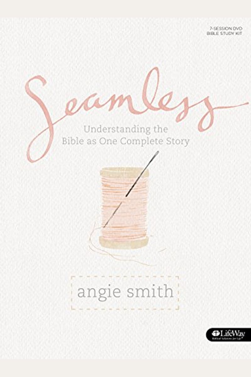 Seamless - Bible Study Book: Understanding The Bible As One Complete Story