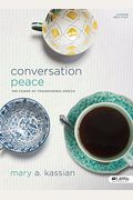 Conversation Peace (Revised Edition): The Power Of Transformed Speech