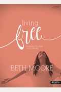 Living Free: Learning To Pray God's Word (Updated) - Bible Study Book: Learning To Pray God's Word