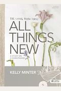 All Things New - Bible Study Book: A Study On 2 Corinthians