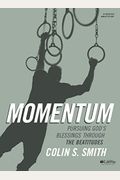 Momentum - Bible Study Book: Pursuing God's Blessings Through The Beatitudes