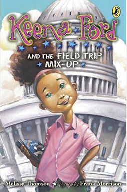 Keena Ford And The Field Trip Mix-Up Keena Ford And The Field Trip Mix-Up