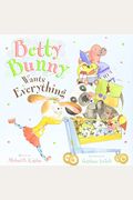 Betty Bunny Wants Everything (Cd)