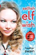 Selfish Elf Wish