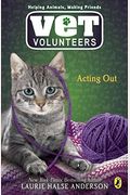 Acting Out #14 (Vet Volunteers)