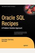 Oracle Sql Recipes: A Problem-Solution Approach