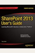 Sharepoint 2013 User's Guide: Learning Microsoft's Business Collaboration Platform