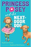 Princess Posey And The Next-Door Dog (Princess Posey, First Grader)
