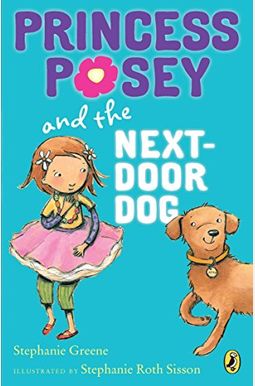 Princess Posey And The Nextdoor Dog Princess Posey And The Nextdoor Dog