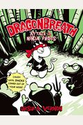 Dragonbreath #2: Attack Of The Ninja Frogs