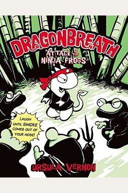 Dragonbreath #2: Attack Of The Ninja Frogs Dragonbreath #2: Attack Of The Ninja Frogs