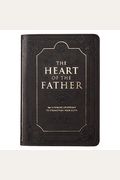 The Heart of the Father: 366 Inspiring Devotions to Strengthen Your Faith