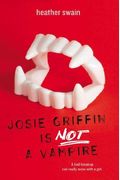 Josie Griffin Is Not A Vampire